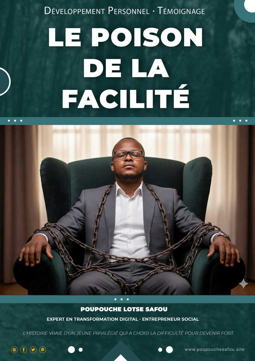 Lotse SAFOU, Poupouche | LE POISON DE LA FACILITÉ