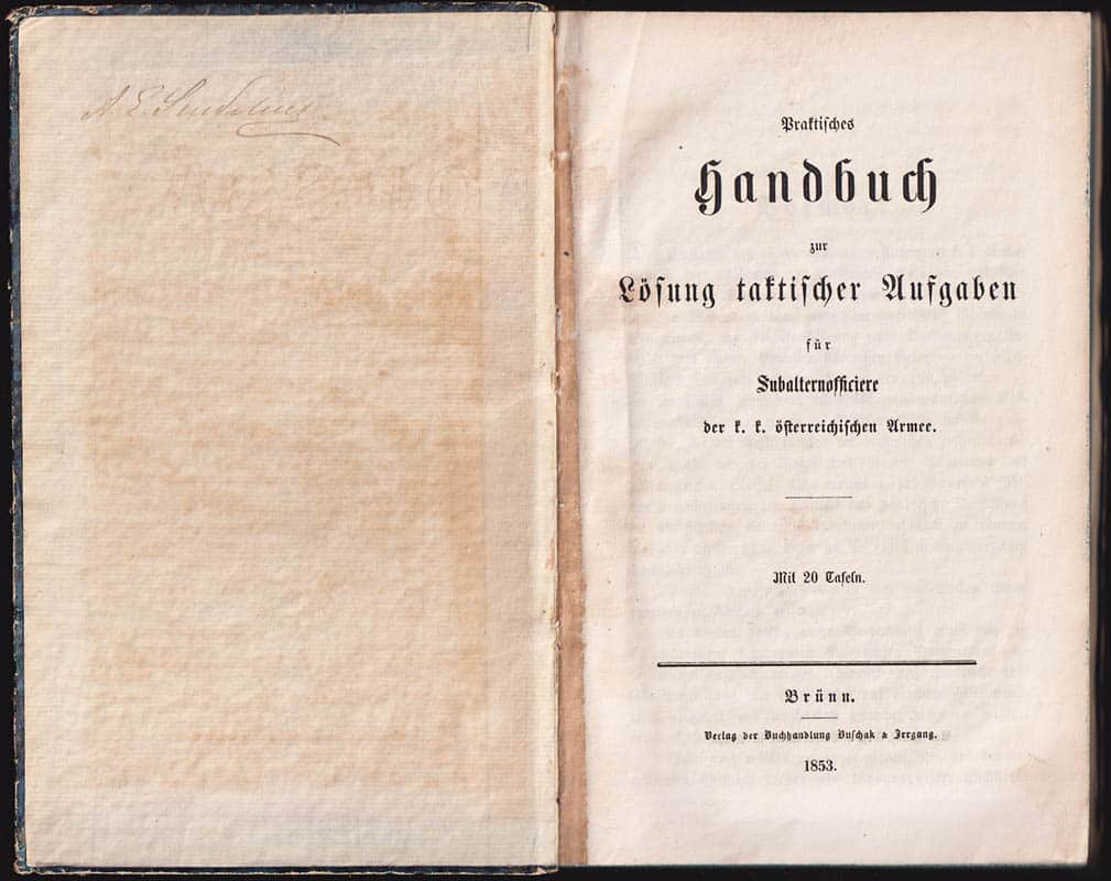 Praktisches handbuch zur Lösung taktischer Aufgaben für Subalternofficiere der k.k. österreichischen Armee. Mit 20 Tafeln