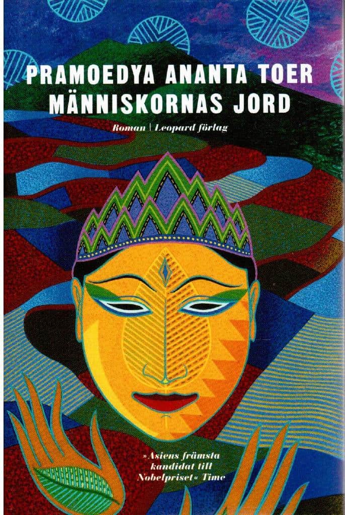 Pramoedya Ananta Toer : Människornas jord. Roman