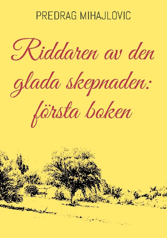 Predrag Mihajlovic : Riddaren av den glada skepnaden