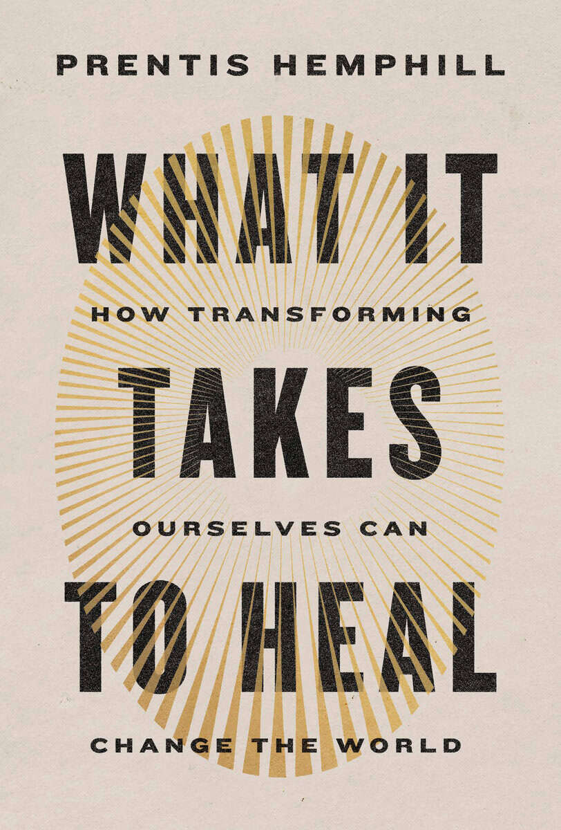 Prentis Hemphill : What it takes to heal