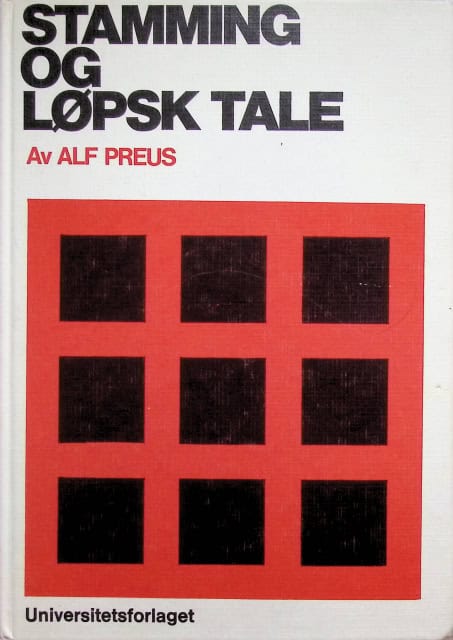 Preus Alf : Stamming og Löpsk tale., En oversikt over forskning, årsaksteorier og behandling