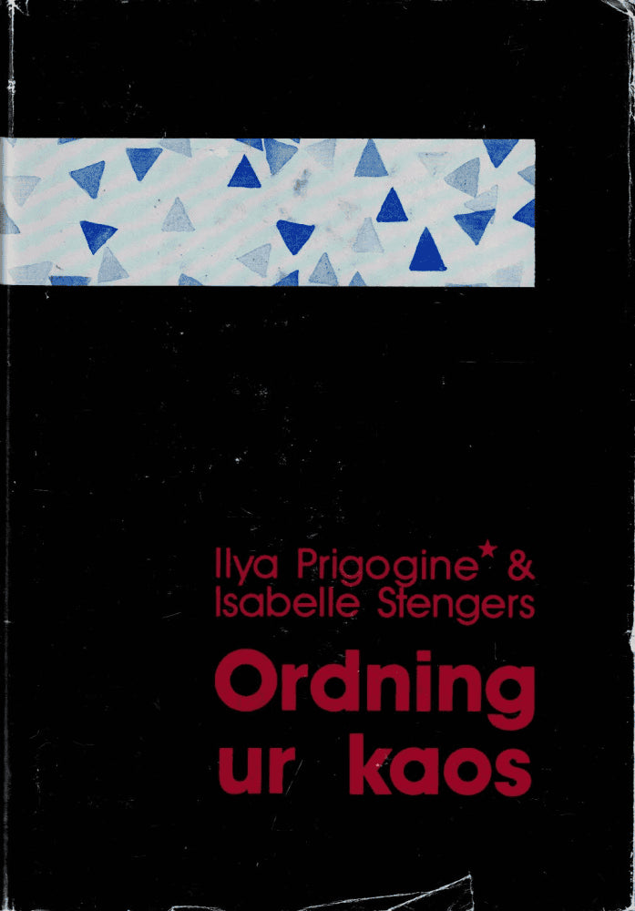 Prigogine, Ilya ; Stengers, Isabelle : Ordning ur kaos