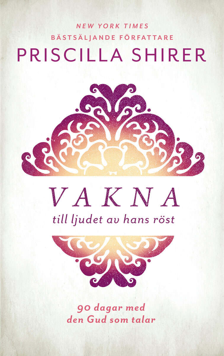Priscilla Shirer : Vakna till ljudet av hans röst