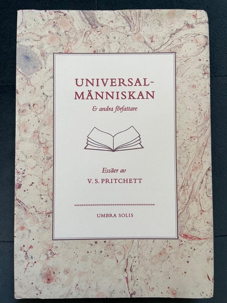 Pritchett, V. S. ; Holmgren, Staffan : Universalmänniskan & andra författare