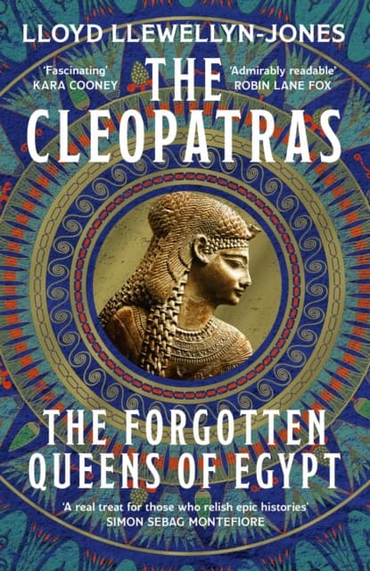 Professor Lloyd Llewellyn-Jones : The Cleopatras