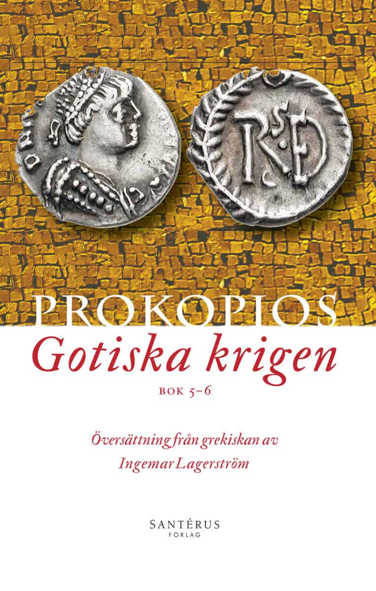 Prokopios : Gotiska krigen. Bok 5-6