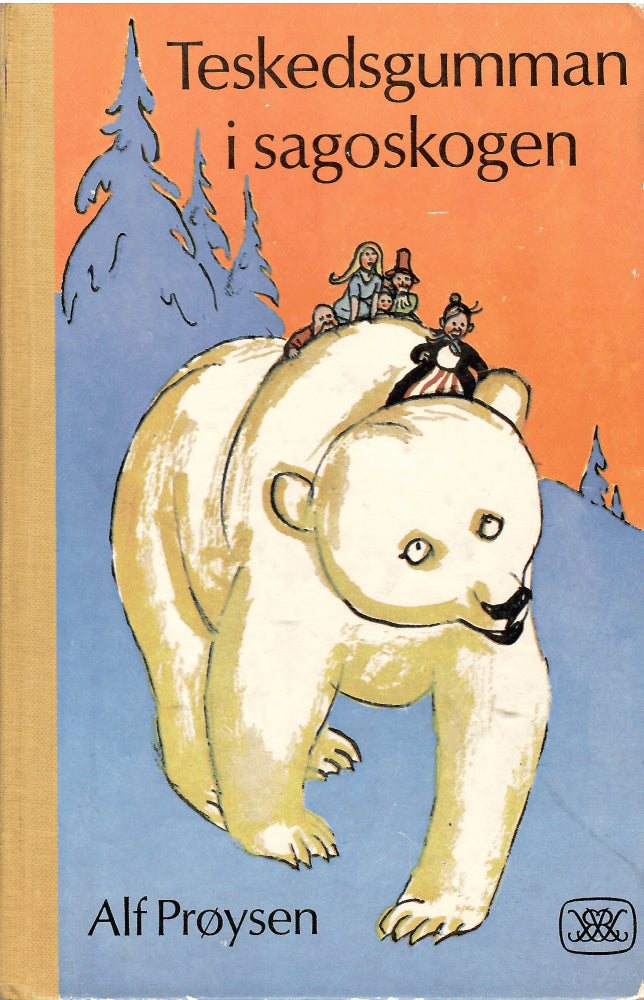 Prøysen, Alf ; Berg, Björn : Teskedsgumman i sagoskogen
