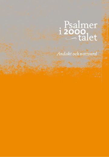Psalmer i 2000-talet : andakt och nattvard