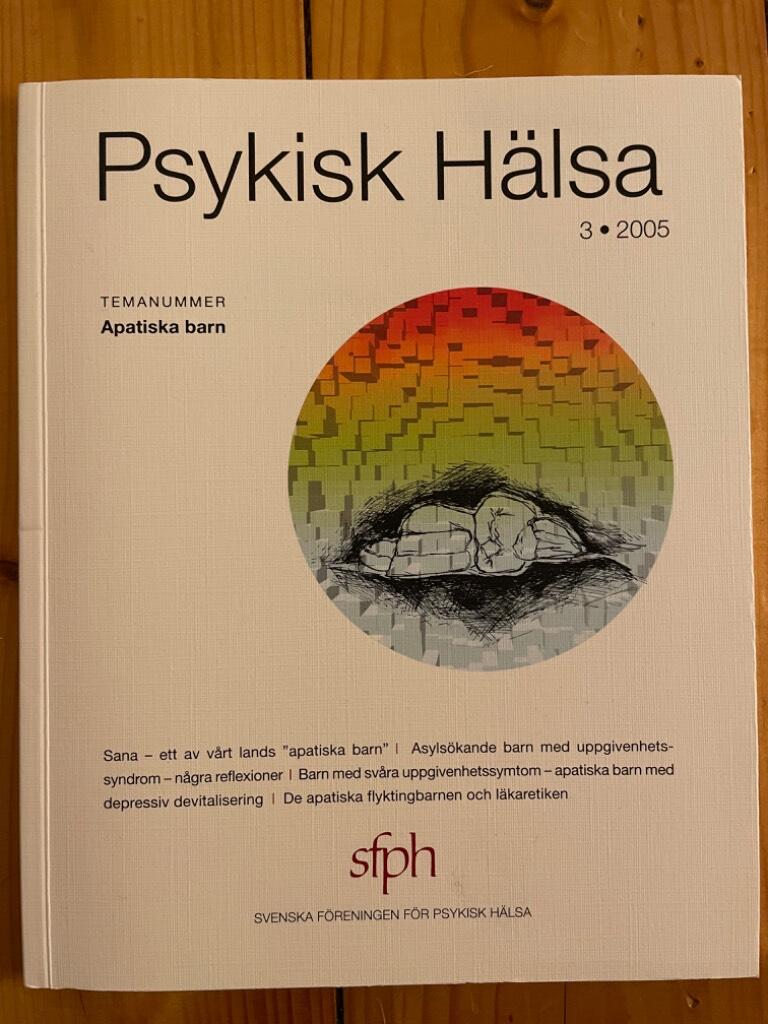 Psykisk hälsa Nr 3 /2005 Tema Apatiska barn