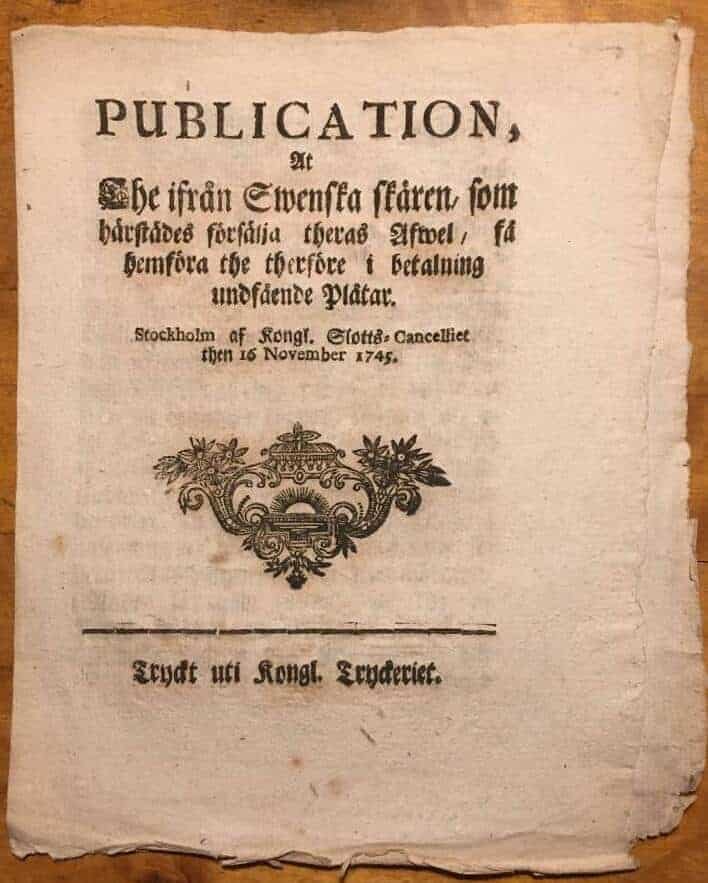 Publication at the ifrån swenska skären, som härstädes försälja deras Afwl, få hemföra the therföre i betalning undfående Plåtar. Stockholm 16 november 1745