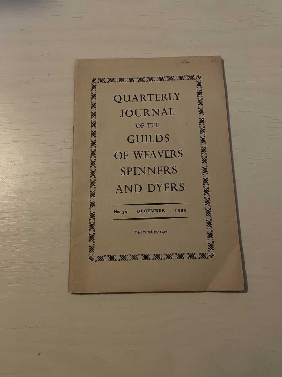Quarterly Journal of the Guilds of Weavers and Spinners and Dyers