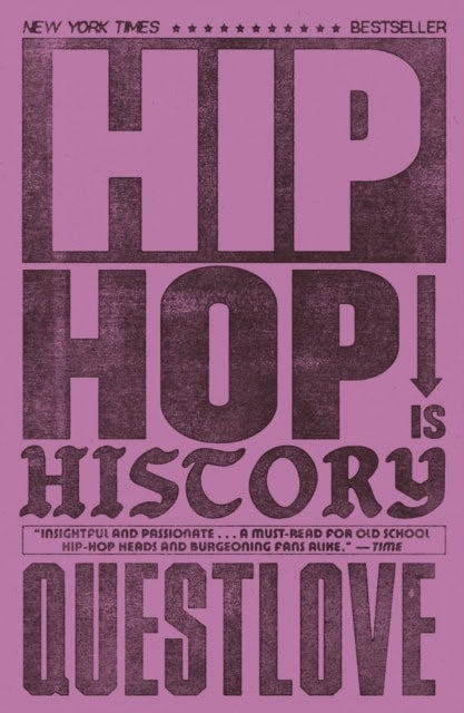 Questlove : Hip-Hop Is History