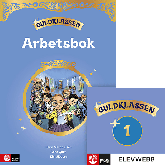 Quist, Anna ; Martinussen, Karin ; Sjöberg, Kim : Guldklassen åk 1 Arbetsbok med elevwebb