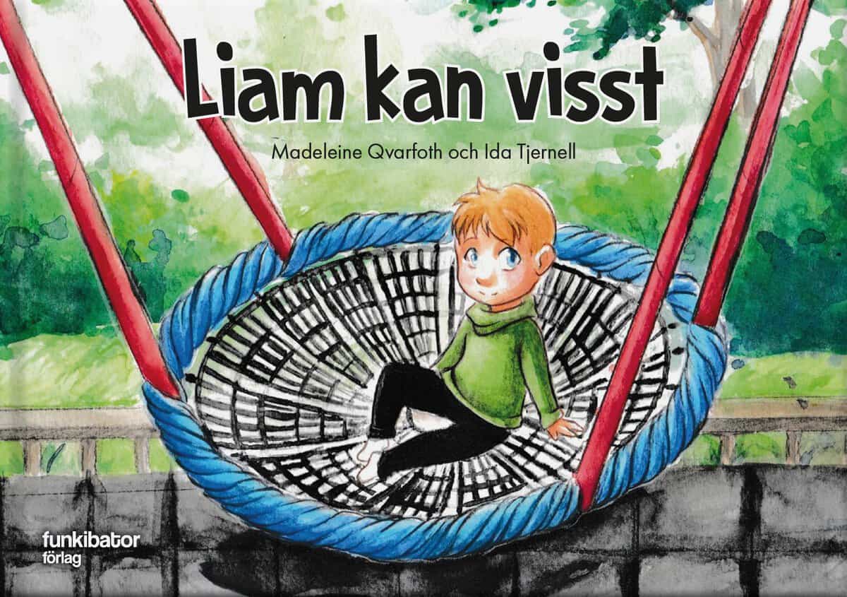 Qvarfoth, Madeleine ; Tjernell, Ida : Liam kan visst