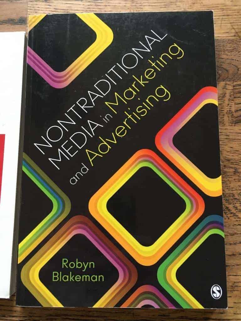 R Blakeman : Nontraditional Media in Marketing and Advertising.