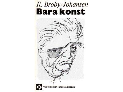R. Broby-Johansen : Bara konst