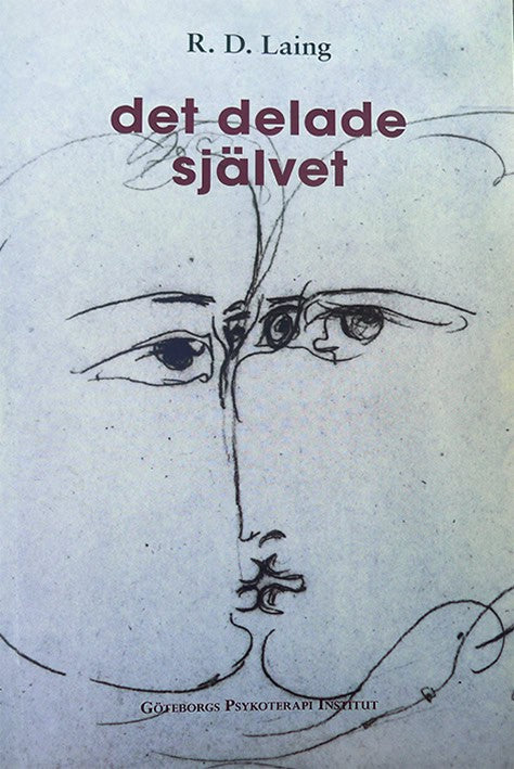 R D Laing : det delade självet