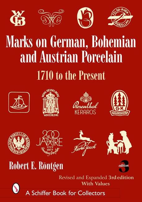 R. E. Rontgen : Marks on german, bohemian, and austrian porcelain 1710 to the present - 171