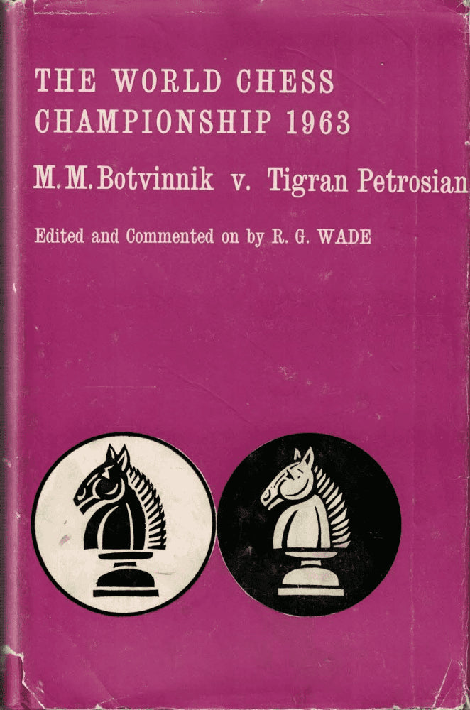R. G. Wade : The World Chess Championship 1963