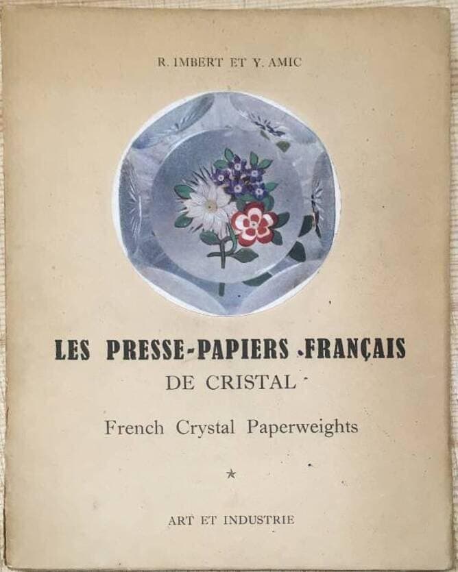 R Imbert ; Y Amic : Les Presse-papiers Francais - De cristal.