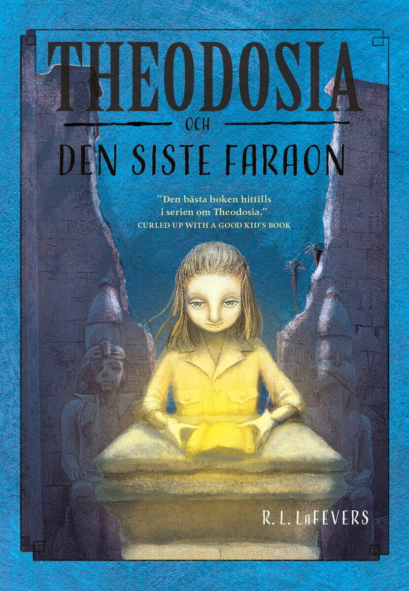 R. L. LaFevers : Theodosia och den siste faraon