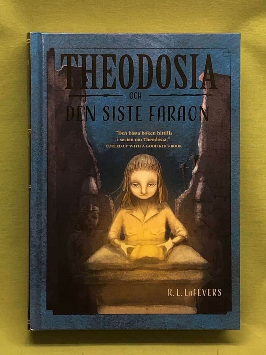R. L. LaFevers : Theodosia och den siste faraon