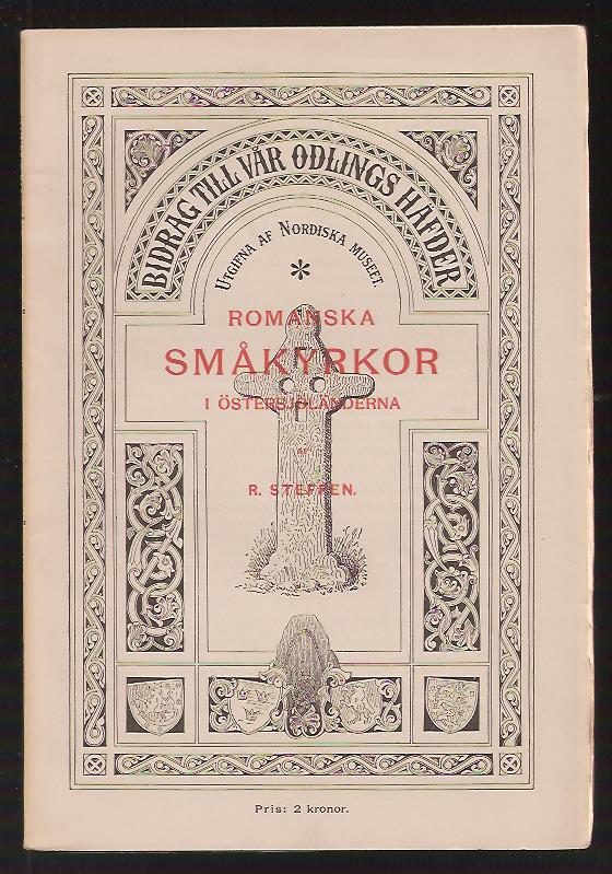 R Steffen : Romanska småkyrkor i östersjöländerna med särskild hänsyn till svenska förhållanden