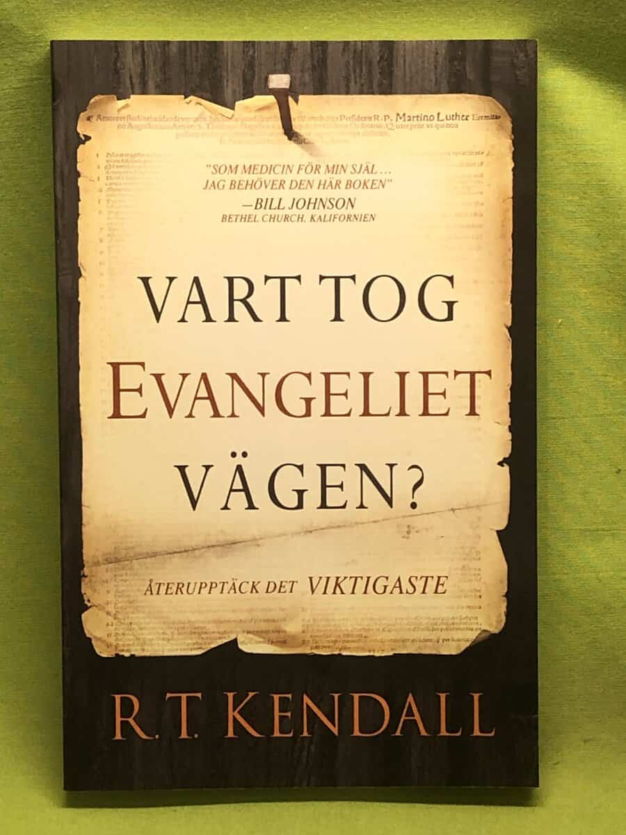 R. T. Kendall : Vart tog evangeliet vägen?