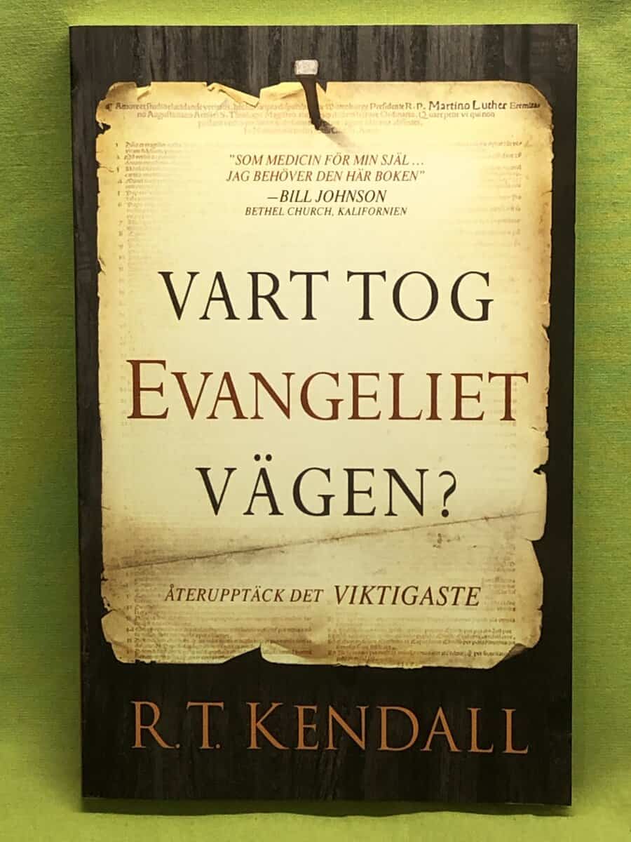 R. T. Kendall : Vart tog evangeliet vägen?