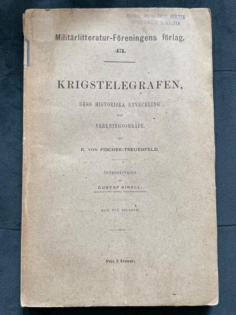R. von Fischer-Treuenfeld : Krigstelegrafen, dess historiska utveckling och verkningsområde