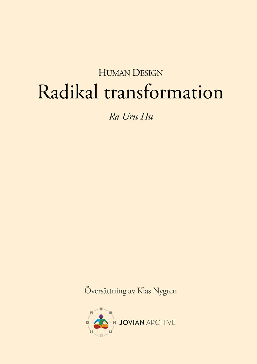 Ra Uru Hu : Human Design : Radikal transformation