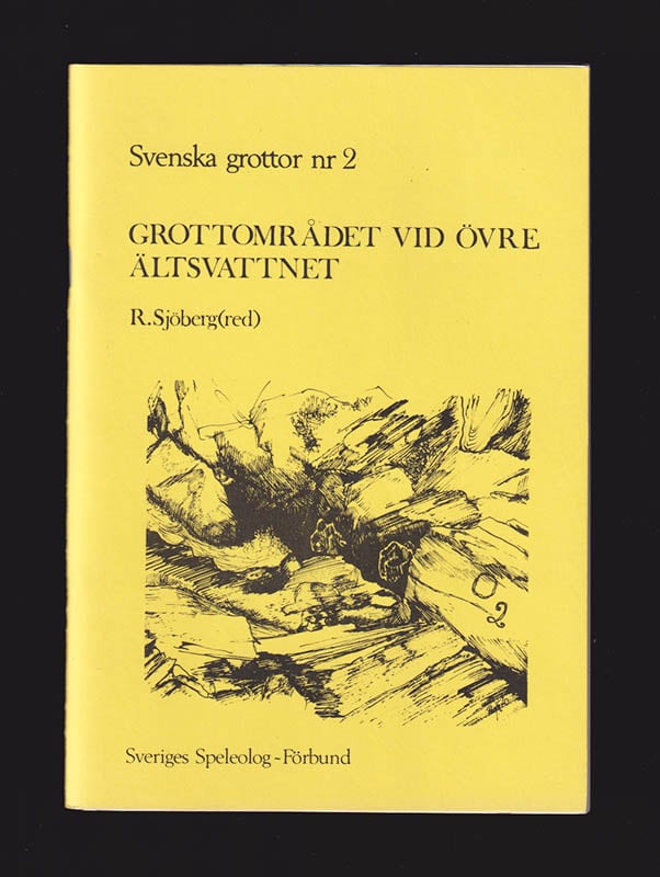 Rabbe Sjöberg : Grottområdet vid Övre Ältsvattnet. Västerbottens län, Lappland