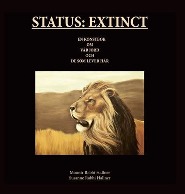 Rabhi Hallner, Susanne ; Rabhi Hallner, Mounir : Status: Extinct : en konstbok om vår jord och de som lever här