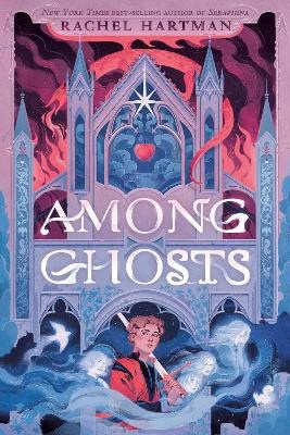 Rachel Hartman : Among Ghosts