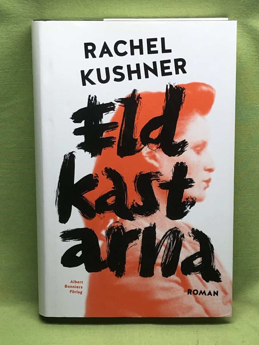 Rachel Kushner : Eldkastarna