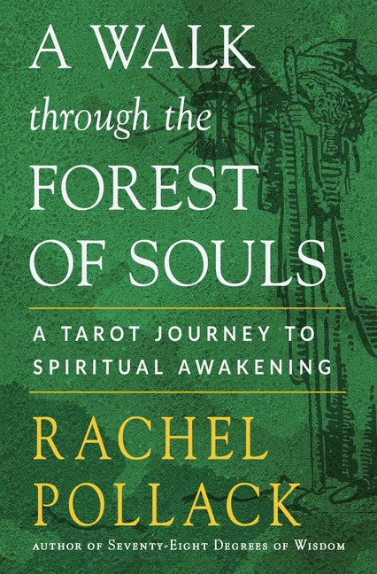 Rachel Pollack : A Walk Through the Forest of Souls