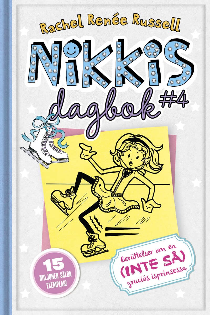 Rachel Renée Russell : Nikkis dagbok #4 : berättelser om en (inte så) graciös skridskoprinsessa
