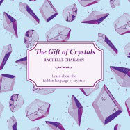 Rachelle Charman : Gift Of Crystals