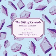 Rachelle Charman : Gift Of Crystals