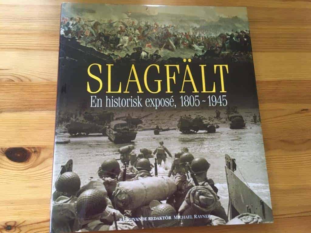 Rådgivande redaktör Michael Rayner : Slagfält. En historisk exposé, 1805-1945