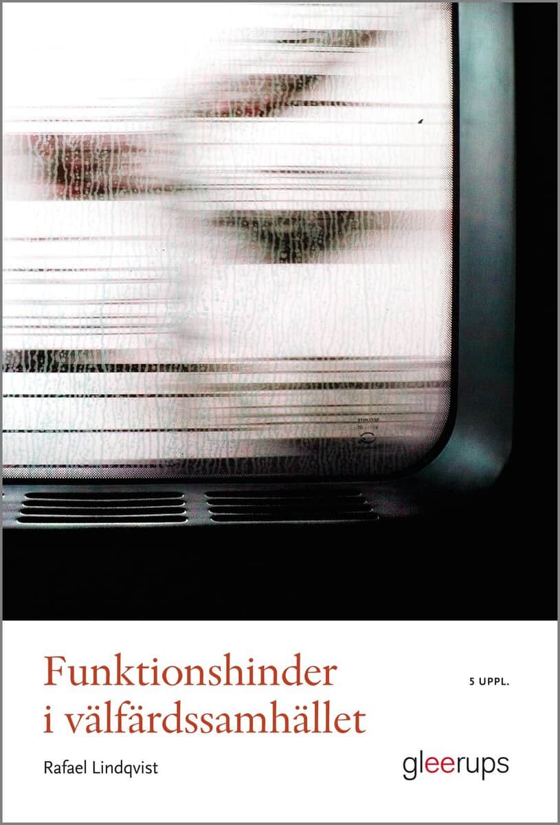 Rafael Lindqvist : Funktionshinder i välfärdssamhället 5 uppl.