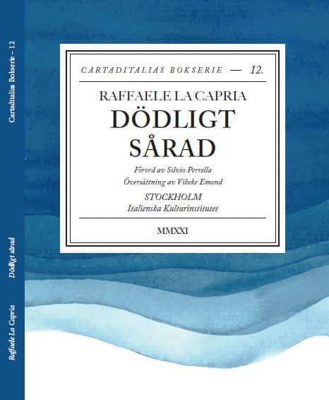 Raffaele La Capria : Dödligt sårad