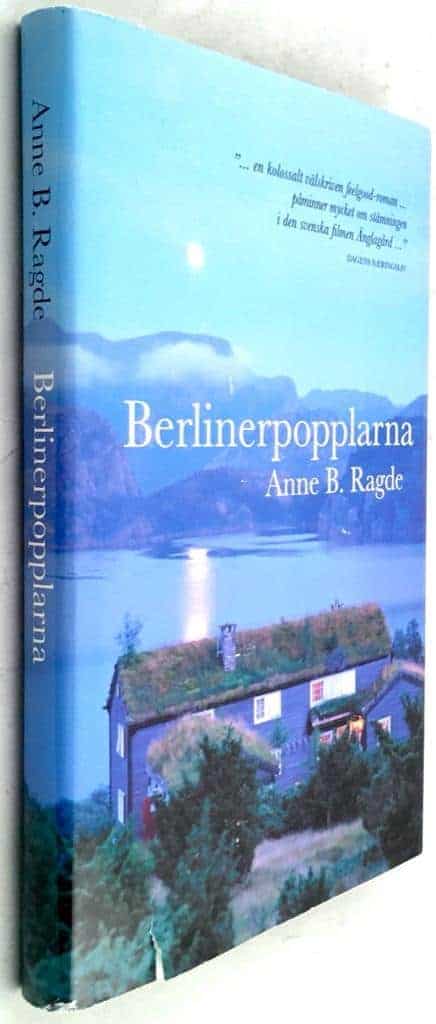 Ragde, Anne B. ; Järnebrand, Margareta : Berlinerpopplarna