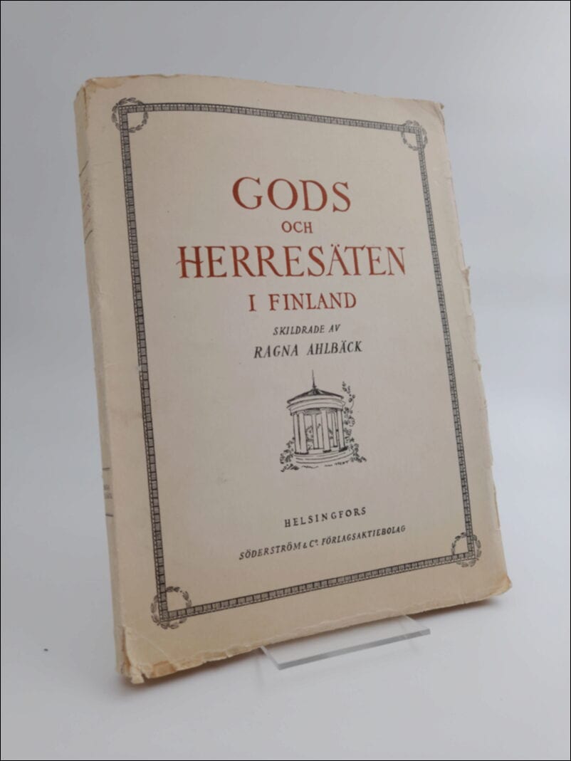 Ragna Ahlbäck : Gods och herresäten i Finland