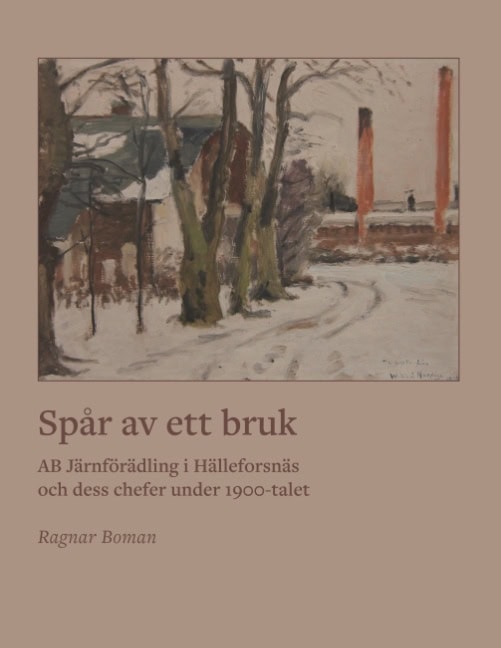 Ragnar Boman : Spår av ett bruk