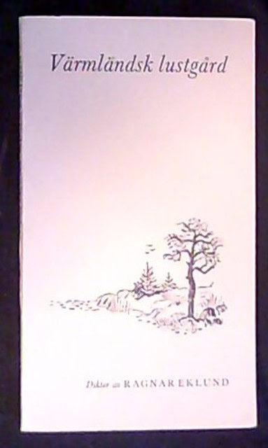 Ragnar Eklund : Värmländsk lustgård