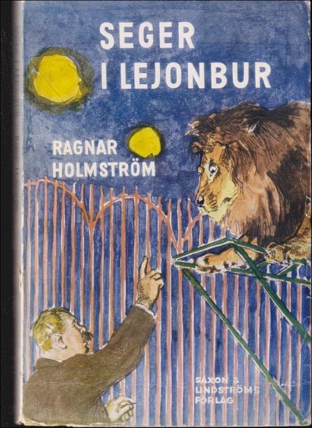 Ragnar Holmström : Seger i lejonbur
