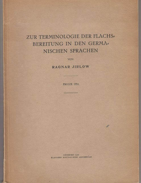 RAGNAR. JIRLOW : Zur terminologie der flachsbereitung in den Germanischen sprachen