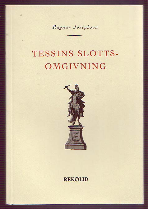 Ragnar Josephson : Tessins slottsomgivning